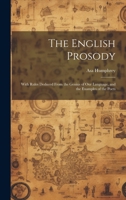 The English Prosody: With Rules Deduced From the Genius of Our Language, and the Examples of the Poets 1022495380 Book Cover
