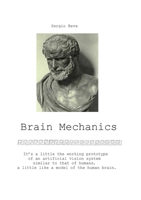 Brain Mechanics: It’s a little the working prototype of an artificial vision system similar to that of humans, a little like a model of the human brain 171697738X Book Cover