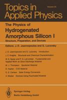 The Physics of Hydrogenated Amorphous Silicon I: Structure, Preparation, and Devices 3662308584 Book Cover