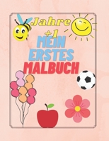 Mein Erstes Malbuch Jahre +1: für Kleinkinder Malen und Lernen einfache Bilder Tiere Essen B08PJKDLWC Book Cover