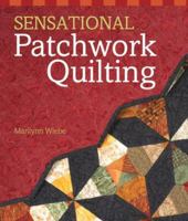 Sensational Patchwork Quilting 1895569737 Book Cover