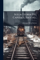 Sulla Teoria Del Capitale, Saggio... 1278381163 Book Cover