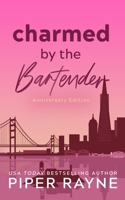 Charmed by the Bartender (Anniversary Edition): Anniversary Edition B0C6971L2W Book Cover