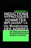 Inductions Hypnotiques Honnêtes Impliquant La Vie Mystérieuse Des Arbres 1686574053 Book Cover