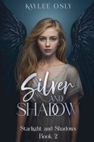 Silver and Shadow (Starlight and Shadow) B0FQLPQ9KX Book Cover