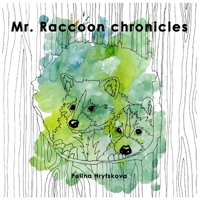 Mr. Raccoon chronicles: funny coloring 1693906821 Book Cover