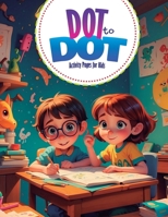 Dot to Dot: Activity Pages for Kids (Portuguese Edition) B0CSNS7WDZ Book Cover