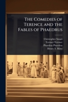The Comedies of Terence and the Fables of Phaedrus 1024085996 Book Cover