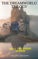 The Dreamworld Trilogy: Part 1 - The Enemy Within 1075959292 Book Cover