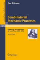 Combinatorial Stochastic Processes: Ecole D'Ete de Probabilites de Saint-Flour XXXII - 2002 354030990X Book Cover