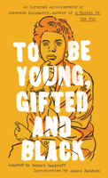 To Be Young, Gifted and Black: An Informal Autobiography 0451152522 Book Cover