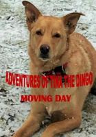 Adventures of Tina the Dingo: Moving Day 1731254660 Book Cover