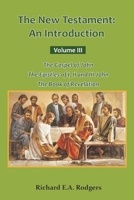 The New Testament: An Introduction Volume III The Gospel of John The Epistles of I, II and III John The Book of Revelation 938894559X Book Cover