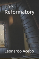 The Reformatory B08C8Z8P54 Book Cover