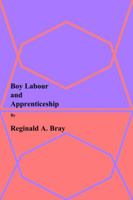 Boy Labour and Apprenticeship 1636005373 Book Cover