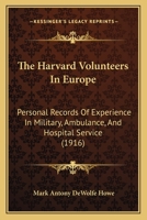 The Harvard volunteers in Europe 1014417139 Book Cover