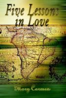 Five Lessons in Love 1410736008 Book Cover