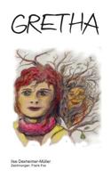 Gretha: Eine Geschichte nicht nur für Kinder 3735742491 Book Cover