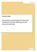 Branchenvereinbarungen Technischer Standards Und Ihre Wirkung Auf Den Innovationserfolg 3838639677 Book Cover