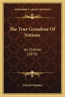 The True Grandeur of Nations 1241472556 Book Cover