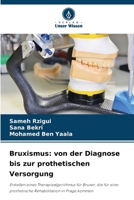 Bruxismus: von der Diagnose bis zur prothetischen Versorgung (German Edition) 6203527084 Book Cover