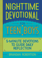 Nighttime Devotional for Teen Boys: 5-Minute Devotions to Guide Daily Reflection 1638074062 Book Cover