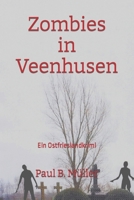 Zombies in Veenhusen: Ein Ostfrieslandkrimi 1537312979 Book Cover