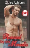 Rescued by My Mountie B08X63DYMP Book Cover