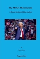 The MAGA Phenomenon: A Marxist-Leninist-Fidelist analysis B0F9XYFSL9 Book Cover