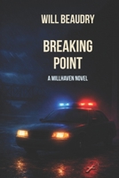 Breaking Point: A Millhaven Novel B0GZLD9TRK Book Cover