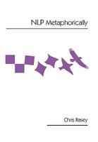 NLP Metaphorically 1425164439 Book Cover