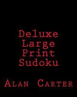 Deluxe Large Print Sudoku: Fun, Large Print Sudoku Puzzles 1482005247 Book Cover