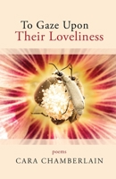 To Gaze Upon Their Loveliness B0BR8NMJQS Book Cover