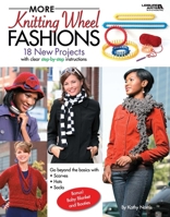 More Knitting Wheel Fashions (Leisure Arts #4411) 160140655X Book Cover