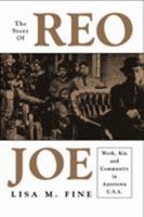 The Story of Reo Joe: Work, Kin, and Community in Autotown, U.S.A 159213257X Book Cover