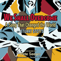 We Shall Overcome: A Song That Changed the World 0547182104 Book Cover