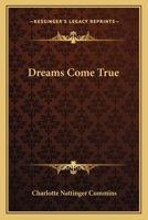 Dreams Come True 0548465096 Book Cover
