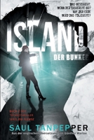 Island - Der Bunker: Ein apokalyptischer Techno-Thriller (DIE FLENSE – eine Serie aus der Welt von THE FLENSE) (German Edition) B0GKVLPWGW Book Cover