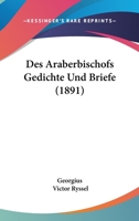 Des Araberbischofs Gedichte Und Briefe (1891) 1160097186 Book Cover