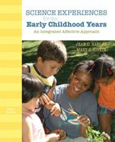 Science Experiences for the Early Childhood Years: An Integrated Affective Approach 0130384992 Book Cover