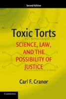 Toxic Torts: Science, Law and the Possibility of Justice