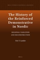 The History of the Reinforced Demonstrative in Nordic : Regional Variation and Reconstruction 9004435247 Book Cover