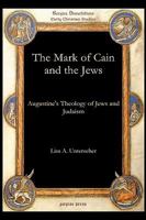 The Mark of Cain and the Jews 1593338961 Book Cover
