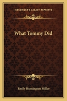 What Tommy Did (Classic Reprint) 1162770201 Book Cover