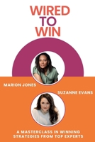 Wired to Win : A Masterclass in Winning Strategies from Top Experts 195358635X Book Cover
