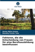Faktoren, die die Entscheidung von Frauen für eine Berufsausbildung beeinflussen (German Edition) 6207780175 Book Cover