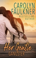 Her Gentle Gangster (Gentle Series) 1645635589 Book Cover