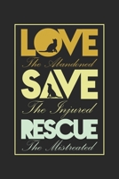 Love Save Rescue Dog Cat Animals Support: Dot Grid Love Save Rescue Dog Cat Animals Support / Journal Gift - Large ( 6 x 9 inches ) - 120 Pages Softcover 1677370742 Book Cover