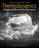 Physical Chemistry: Thermodynamics, Statistical Mechanics, and Kinetics 0321814150 Book Cover