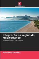 Integração na região do Mediterrâneo (Portuguese Edition) 6208899877 Book Cover